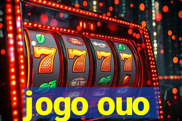 jogo ouo
